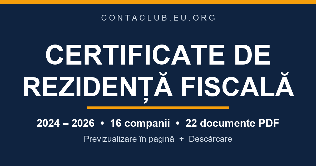 Certificate de rezidență fiscală 2024-2026 — biblioteca completă de documente